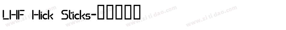 LHF Hick Sticks字体转换